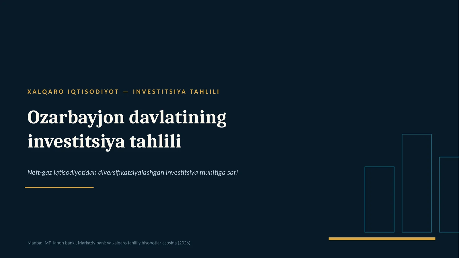 XALQARO IQTISODIYOT — INVESTITSIYA TAHLILI. Ozarbayjon davlatining investitsiya tahlili 1