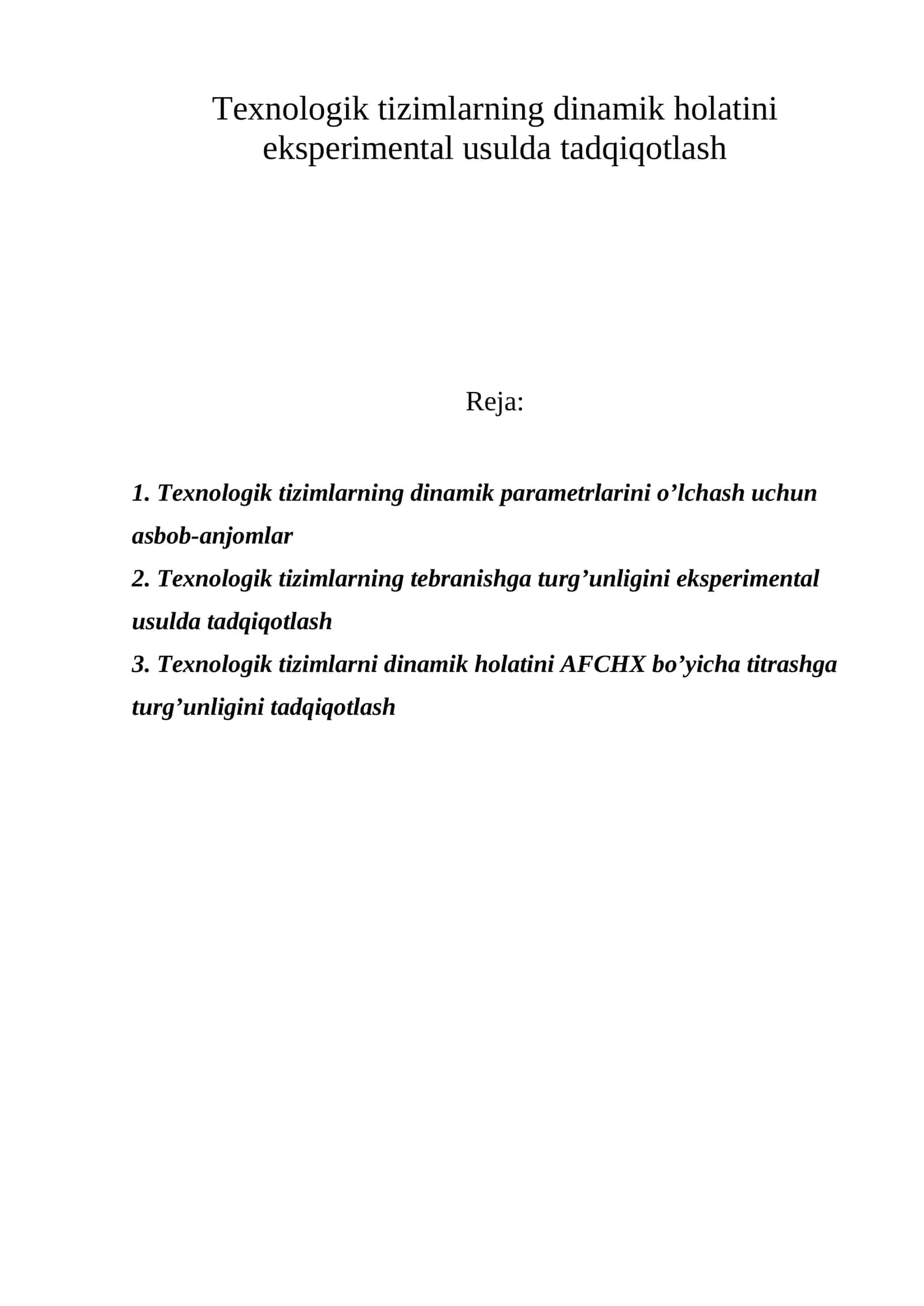 Texnologik tizimlarning dinamik holatini eksperimental usulda tadqiqotlash 1