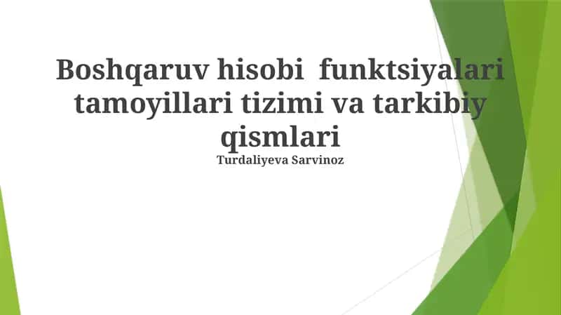 Boshqaruv hisobi funktsiyalari tamoyillari tizimi va tarkibiy qismlari 1