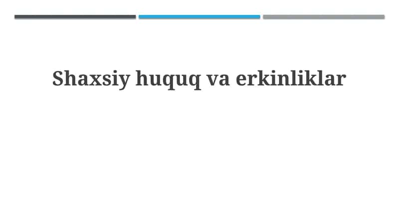 Shaxsiy huquq va erkinliklar 1
