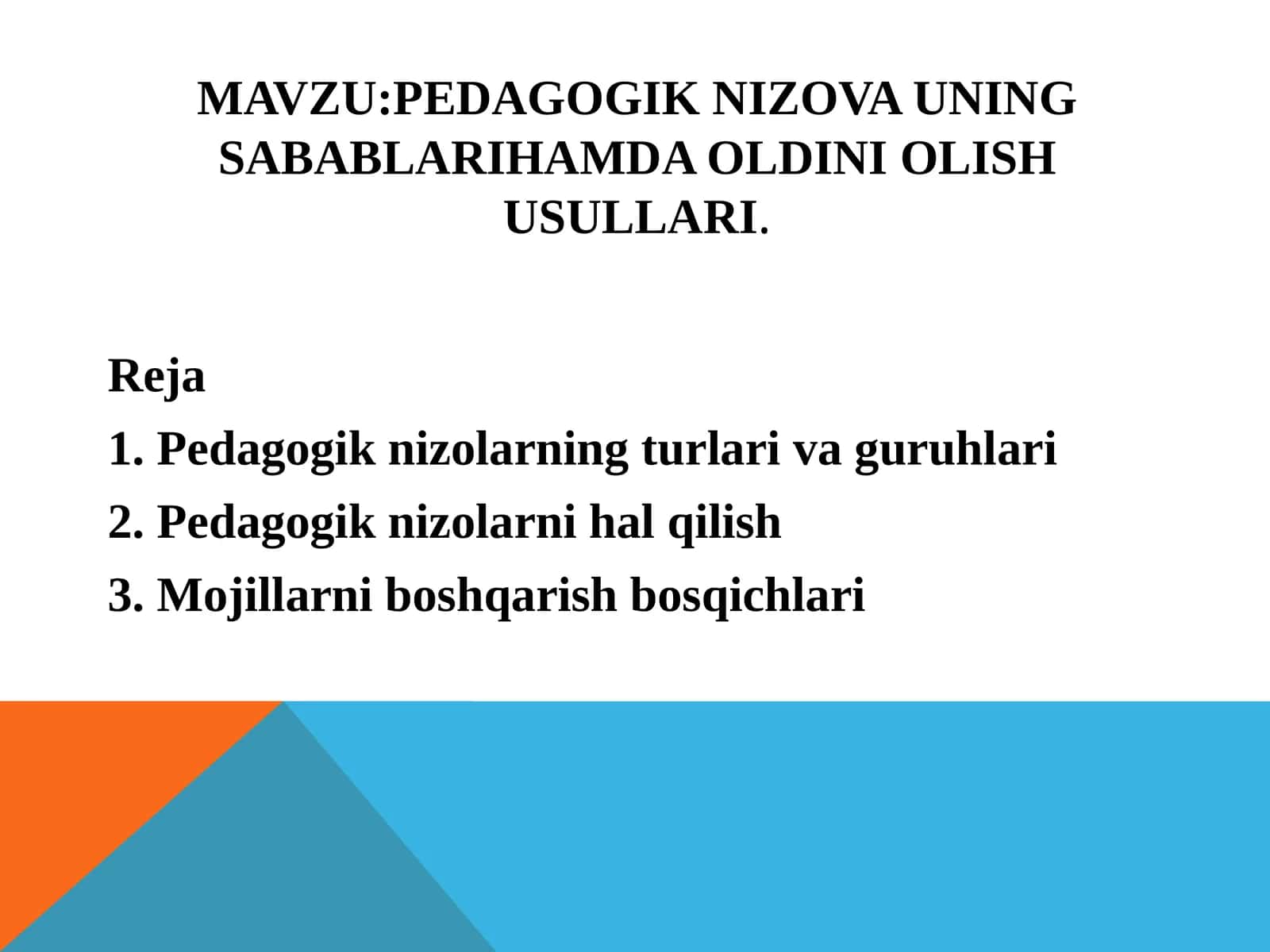 Pedagogik nizolar va uning sabablari hamda oldini olish usullari 1