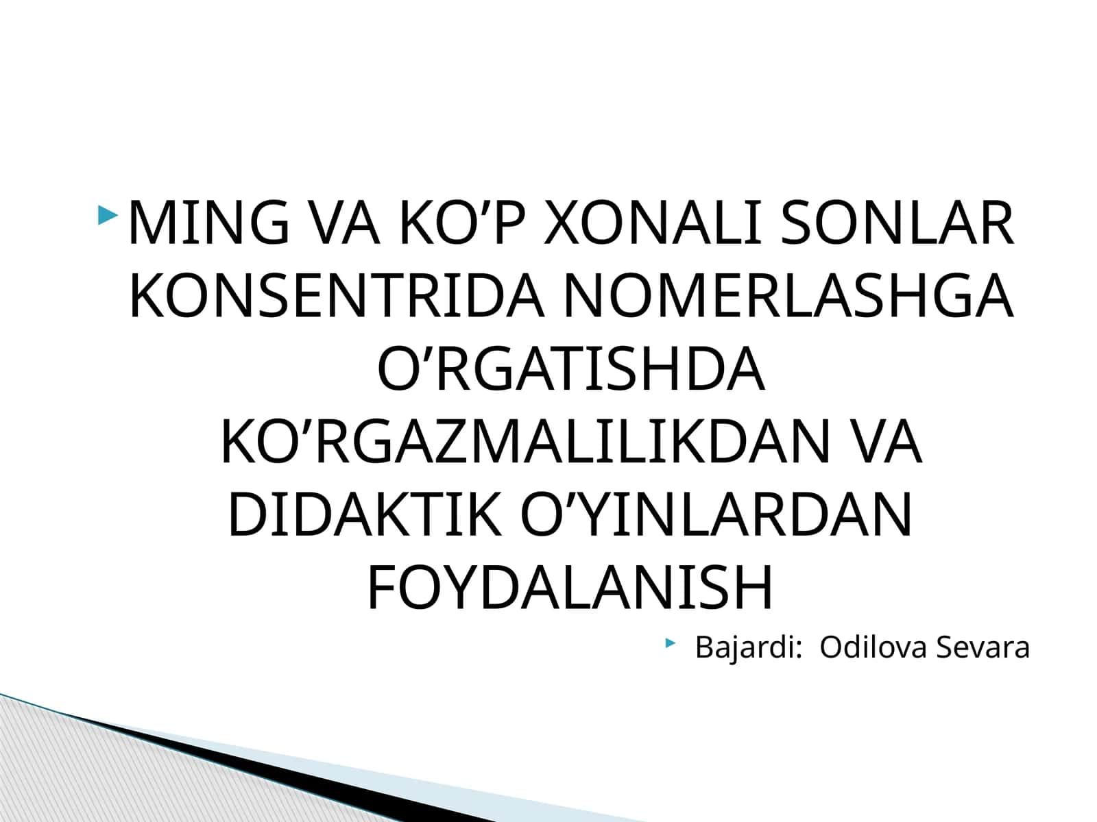 MING VA KO’P XONALI SONLAR KONSENTRIDA NOMERLASHGA O’RGATISHDA KO’RGAZMALILIKDAN VA DIDAKTIK O’YINLARDAN FOYDALANISH 1