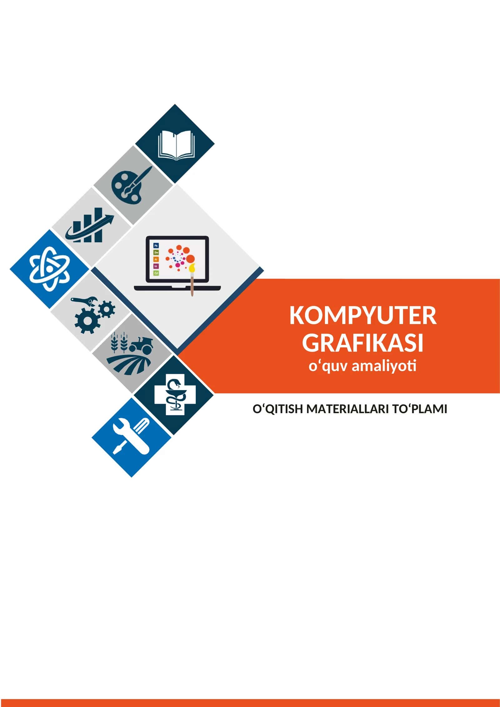 Kompyuter grafikasi va dizayn o'quv amaliyoti fanidan O‘QITISH MATERIALLARI TO‘PLAMI 1