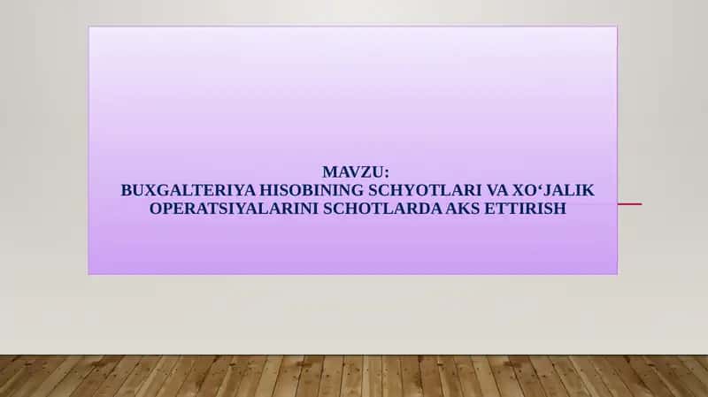 Buxgalteriya hisobi sсhёtlari va uning tuzilishi 1