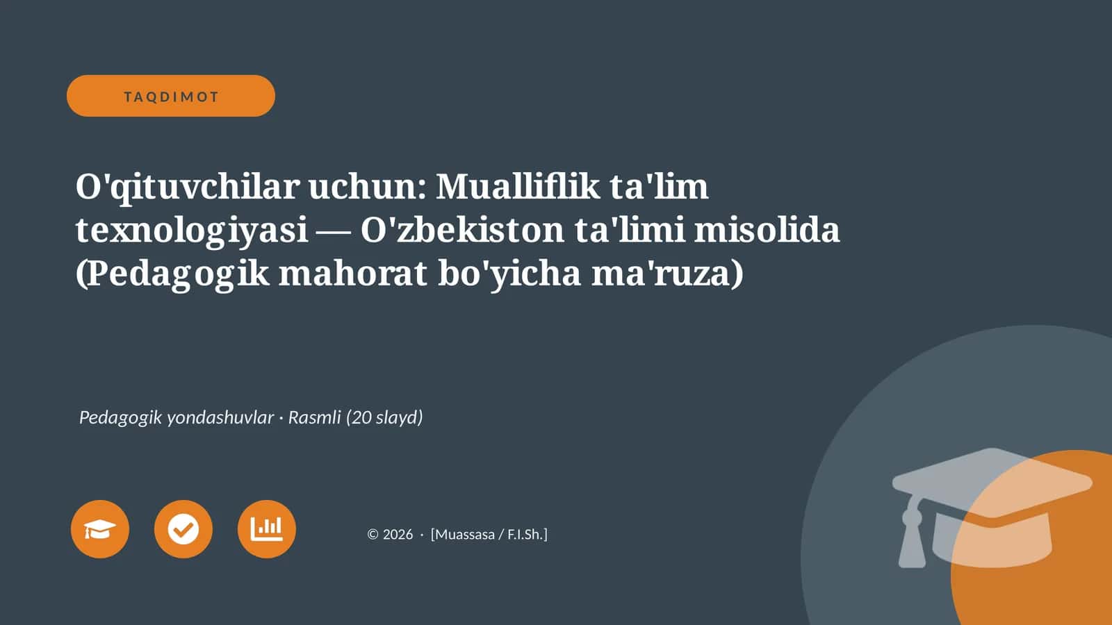 Mualliflik ta'lim texnologiyasi — O'zbekiston ta'limi misolida (Pedagogik mahorat bo'yicha ma'ruza) 1