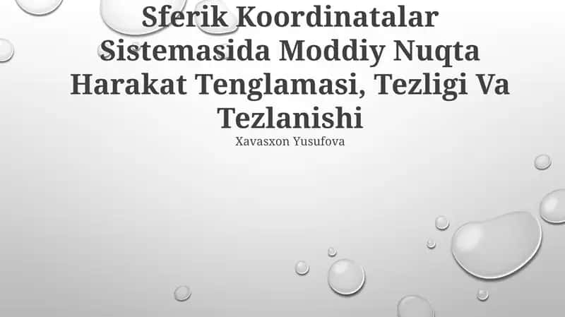 Sferik Koordinatalar Sistemasida Moddiy Nuqta Harakat Tenglamasi, Tezligi Va Tezlanishi 1