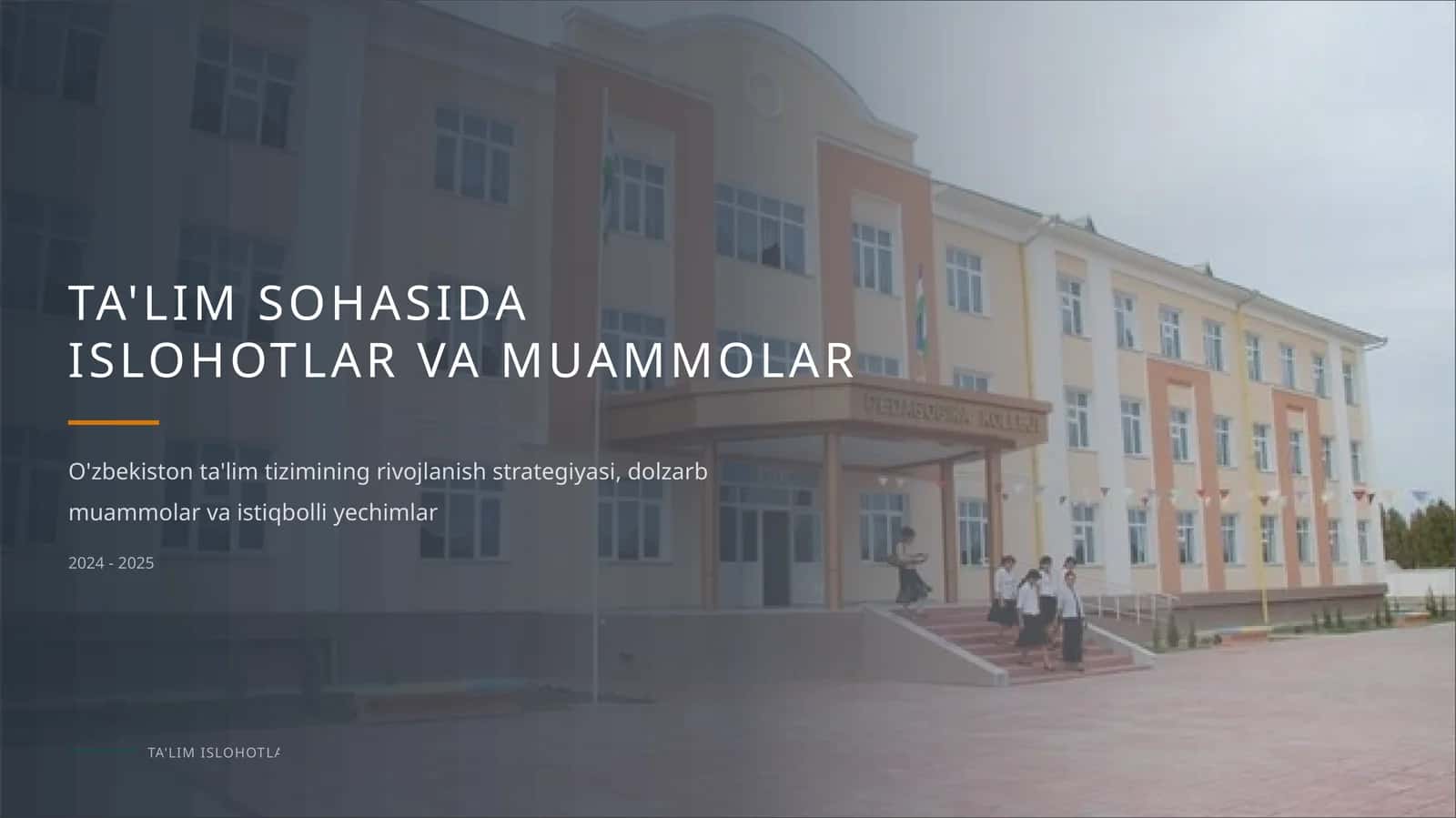 TA'LIM SOHASIDA ISLOHOTLAR VA MUAMMOLAR 1