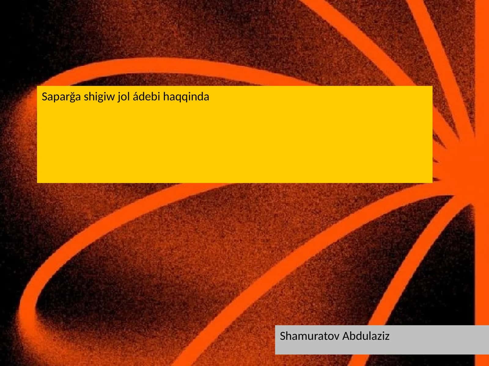 Saparğa shigiw jol ádebi haqqinda 1