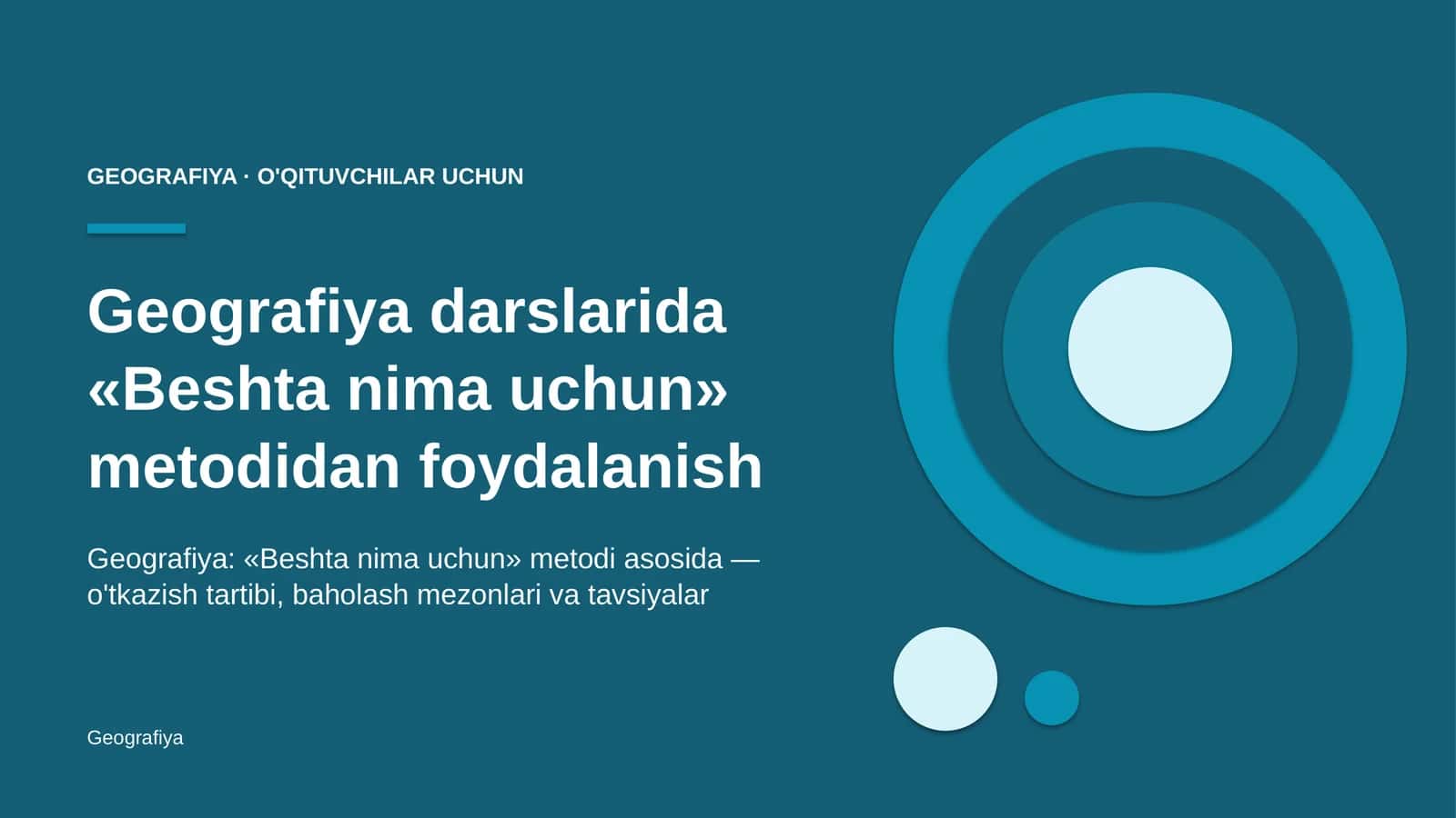 geografiya darslarida beshta nima uchun metodidan foydalanish 3450 1