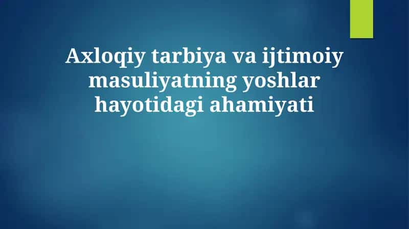 Axloqiy tarbiya va ijtimoiy masuliyatning yoshlar hayotidagi ahamiyati 1