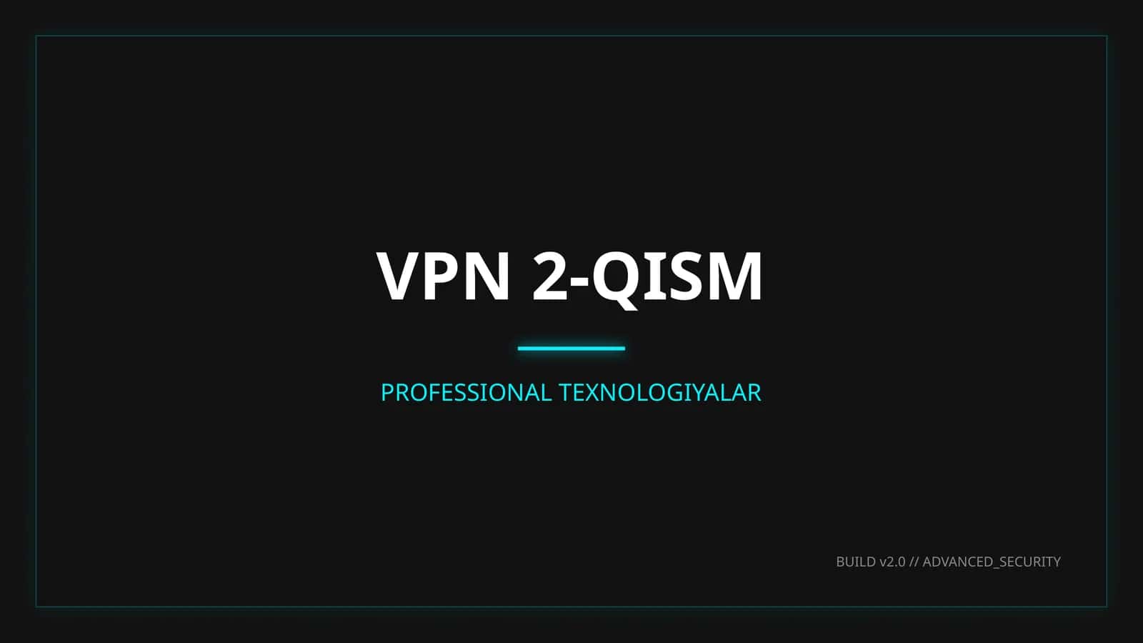 VPN 2-QISM 1