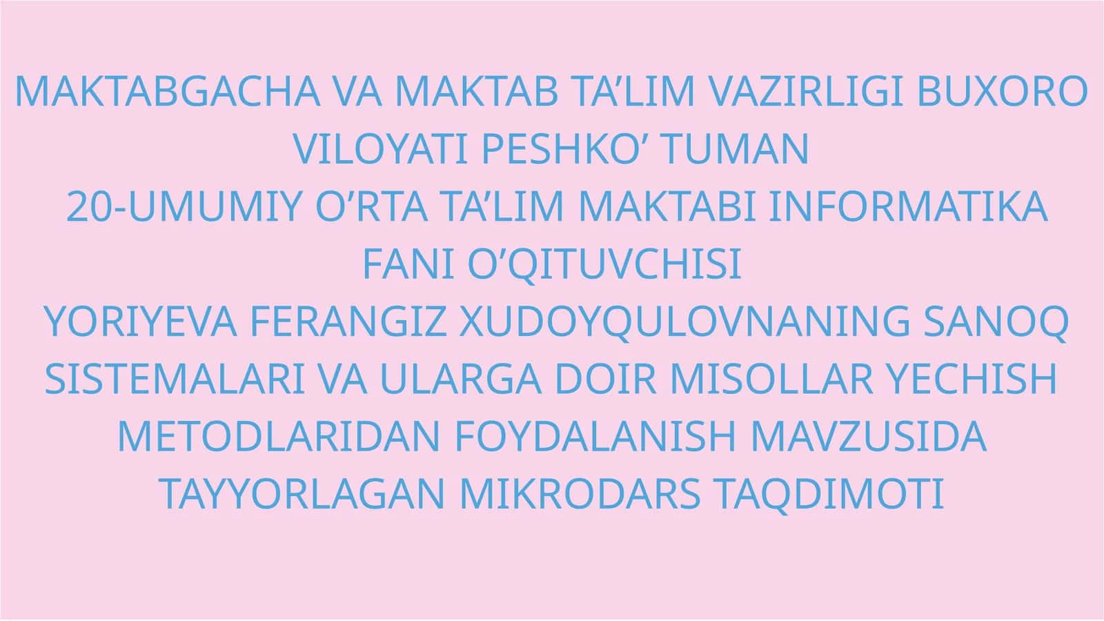 SANOQ SISTEMALARI VA ULARGA DOIR MISOLLAR YECHISH METODLARIDAN FOYDALANISH MAVZUSIDA TAYYORLAGAN MIKRODARS TAQDIMOTI 1
