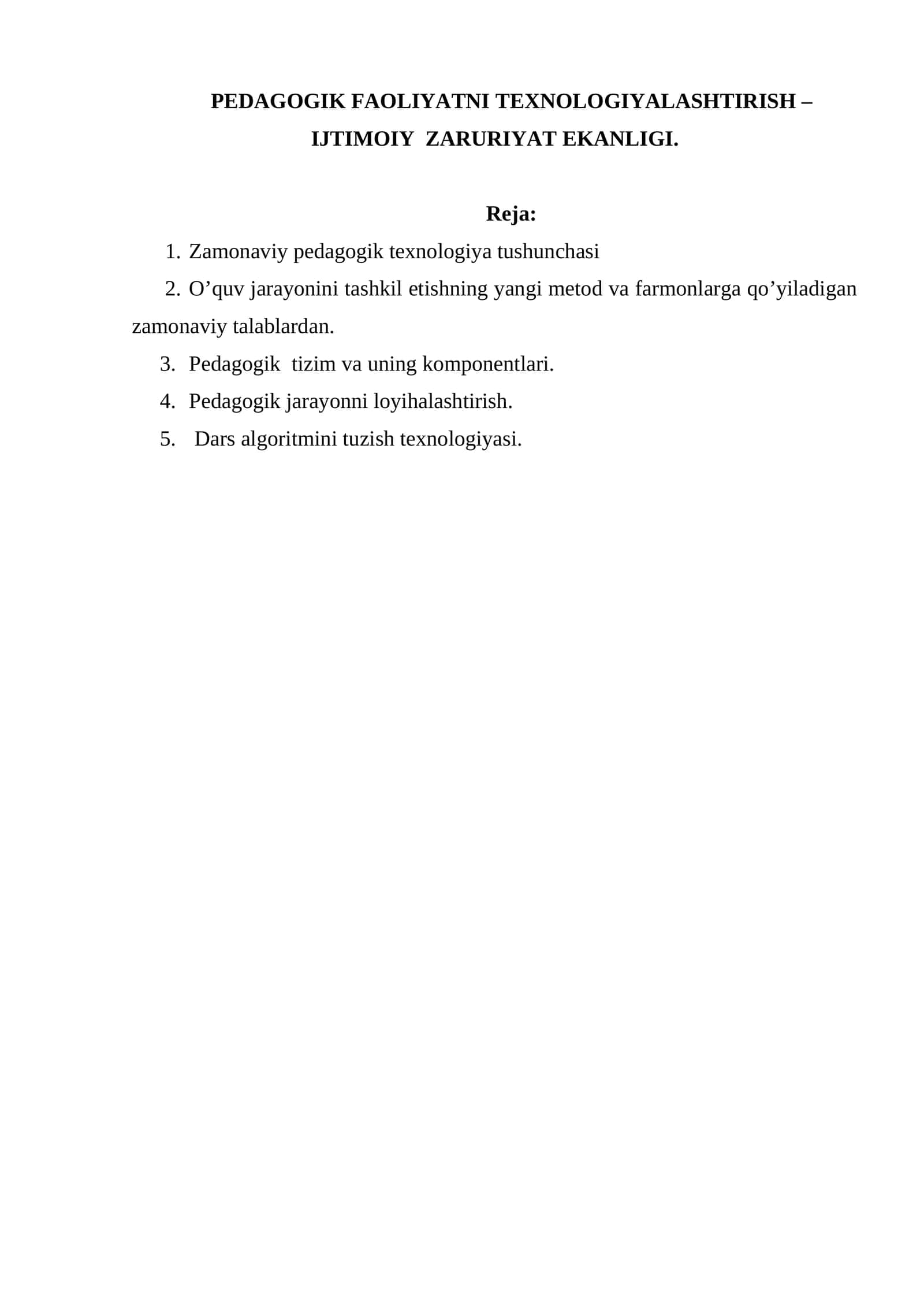 PEDAGOGIK FAOLIYATNI TEXNOLOGIYALASHTIRISH – IJTIMOIY ZARURIYAT EKANLIGI 1