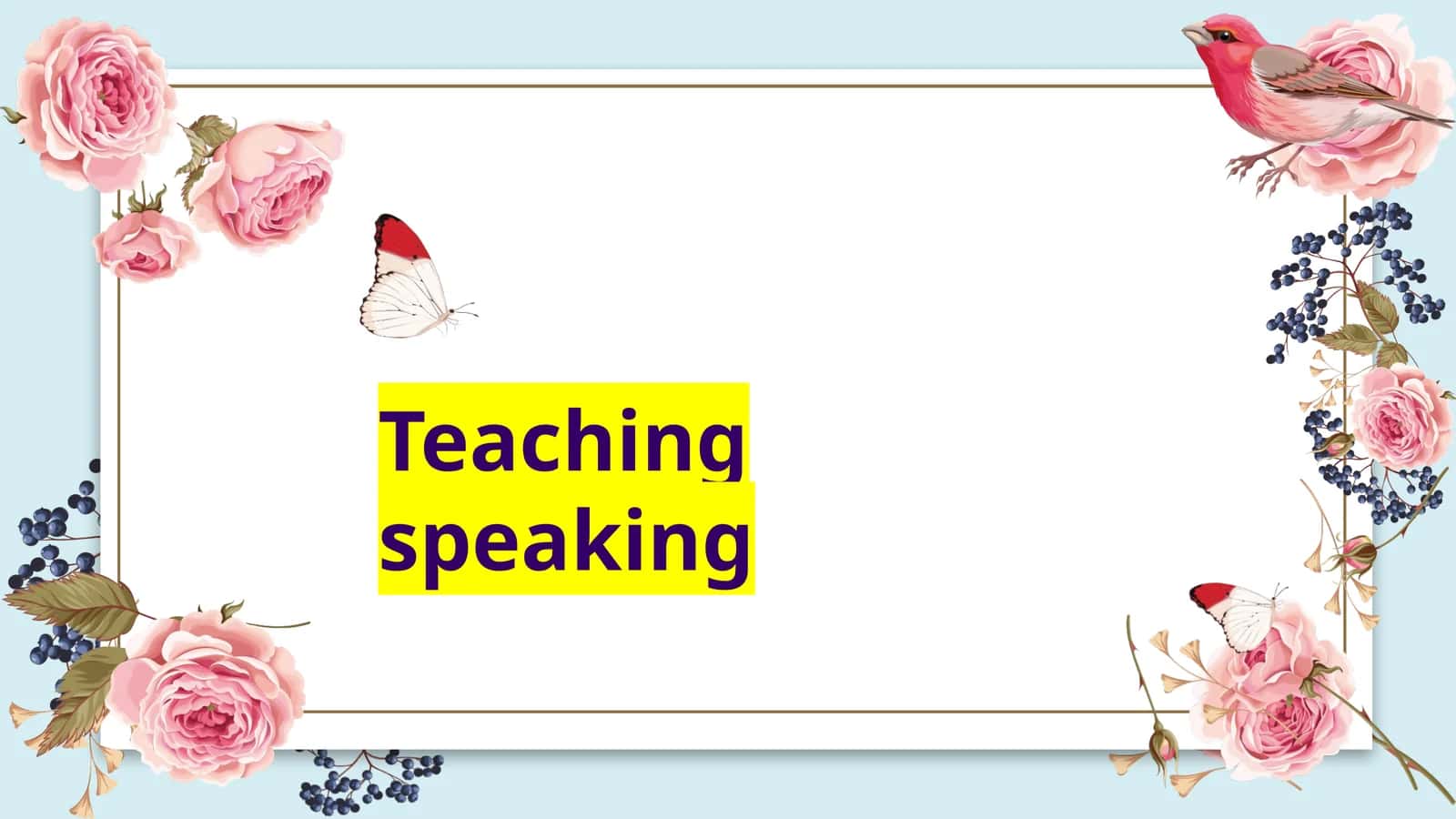 Teaching speaking 1