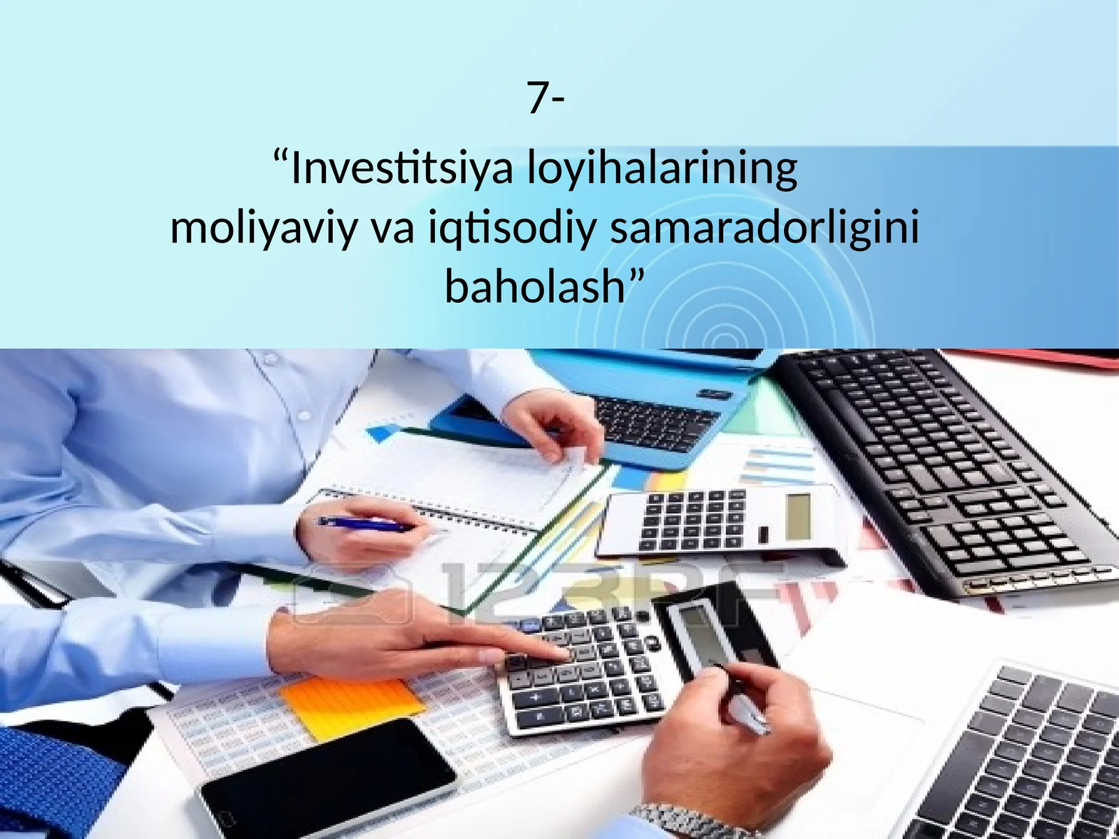 Investitsiya loyihalarining moliyaviy va iqtisodiy samaradorligini baholash 1