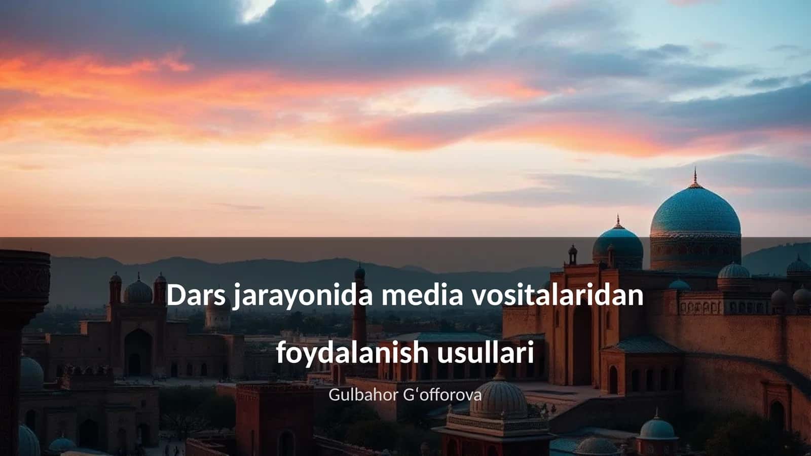Dars jarayonida media vositalaridan foydalanish usullari 1