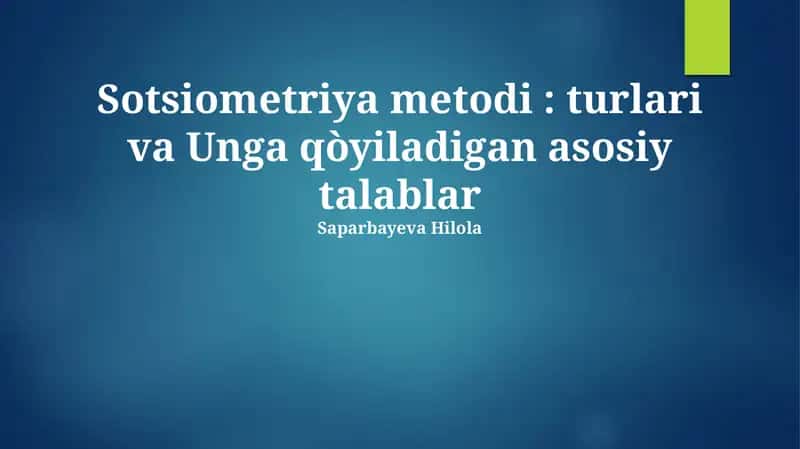 Sotsiometriya metodi: turlari va Unga qòyiladigan asosiy talablar 1