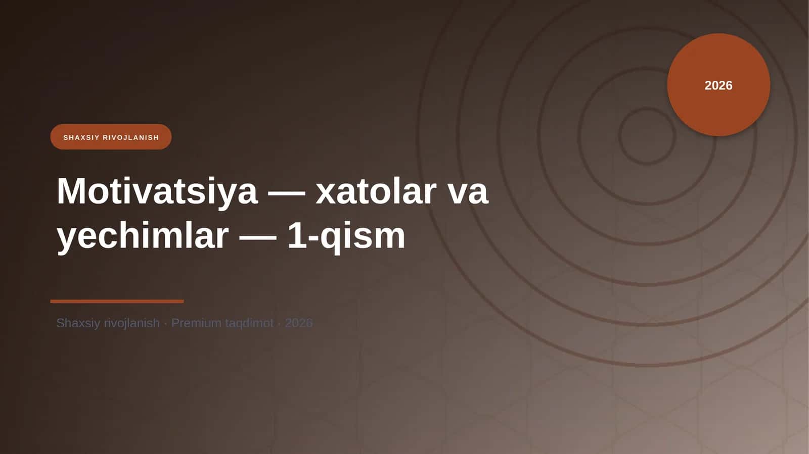 Motivatsiya — xatolar va yechimlar — 1-qism 1