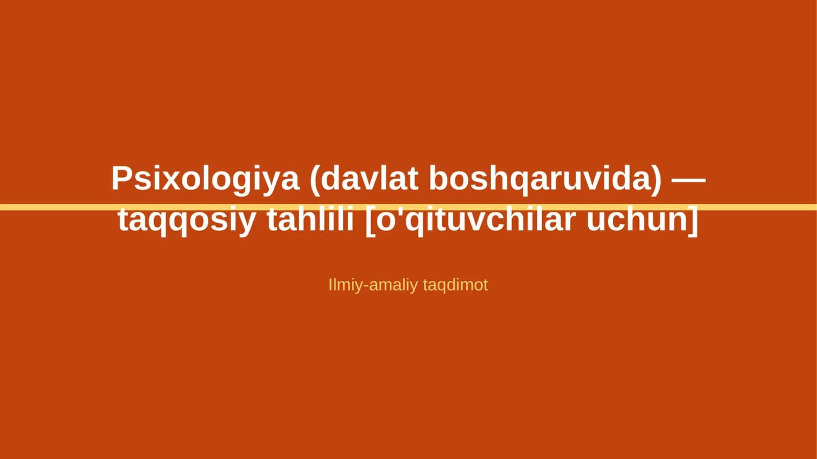 Psixologiya (davlat boshqaruvida) — taqqosiy tahlili [o'qituvchilar uchun] 1