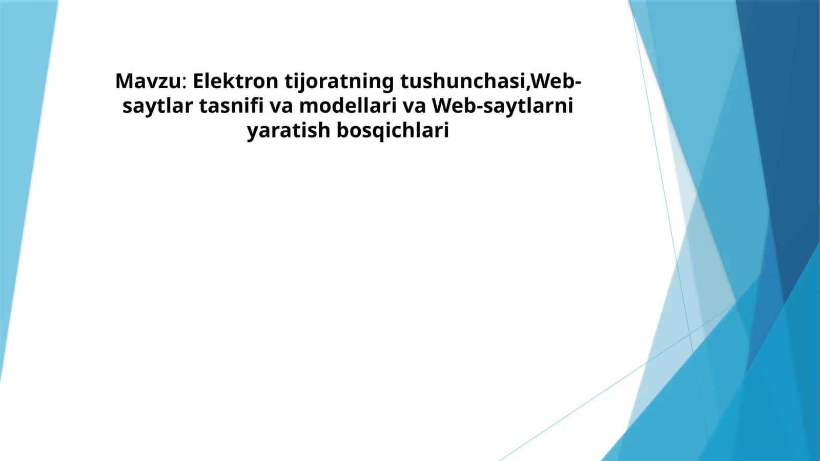 Elektrontijoratningtushunchasi,Web-saytlartasnifivamodellarivaWeb-saytlarniyaratishbosqichlari 1