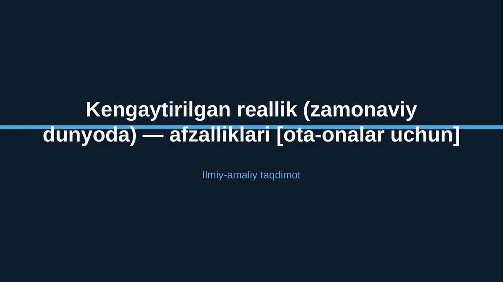Kengaytirilgan reallik (zamonaviy dunyoda) — afzalliklari [ota-onalar uchun] 1