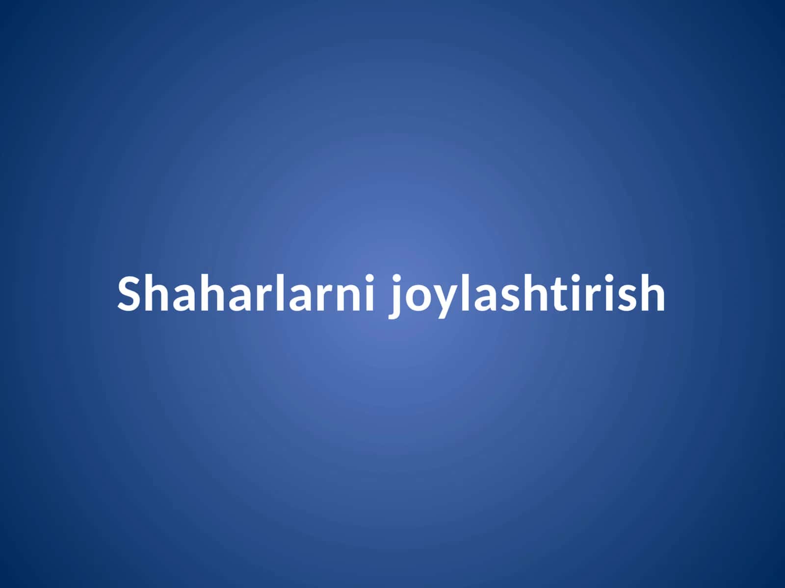 Shaharlarni joylashtirish 1
