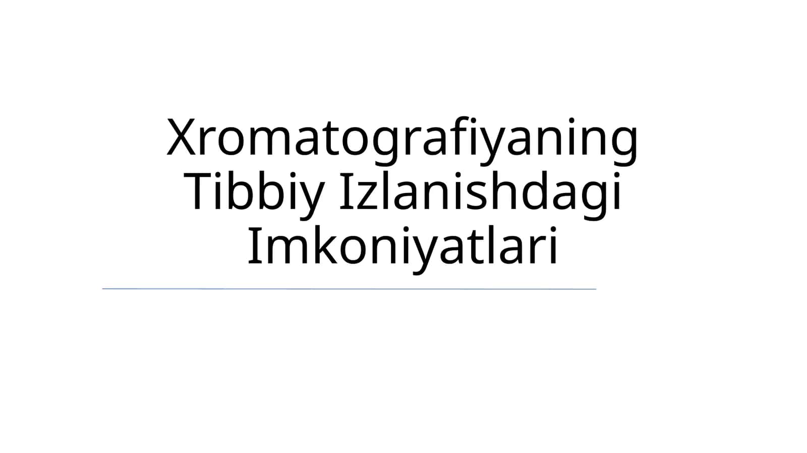 Xromatografiyaning Tibbiy Izlanishdagi Imkoniyatlari 1