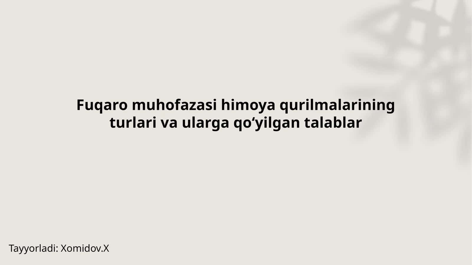 Fuqaro muhofazasi himoya qurilmalarining turlari va ularga qoʻyilgan talablar 1