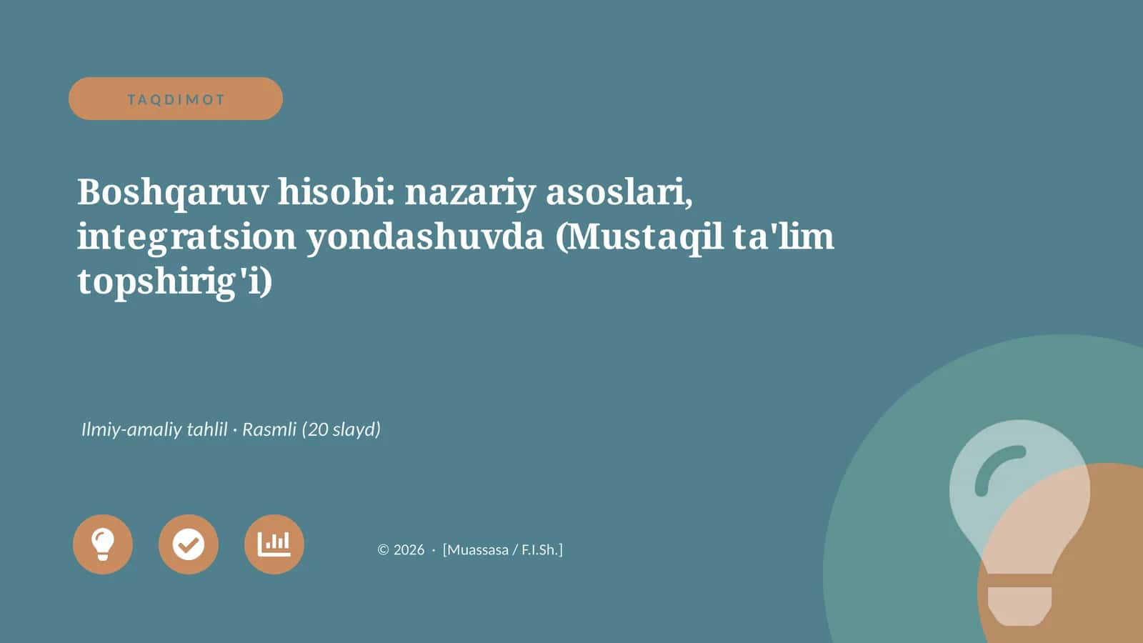Boshqaruv hisobi: nazariy asoslari, integratsion yondashuvda (Mustaqil ta'lim topshirig'i) 1