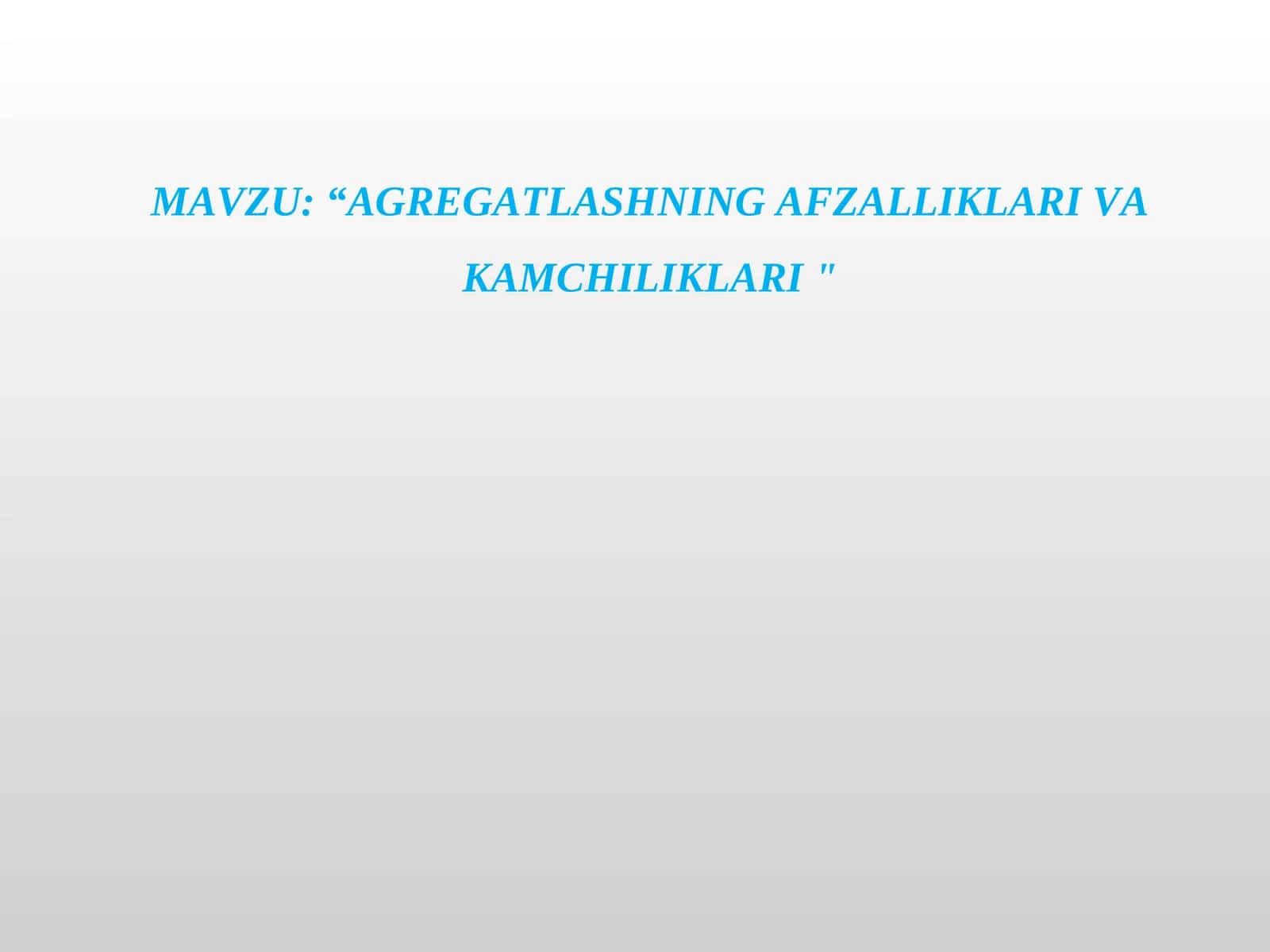 AGREGATLASHNING AFZALLIKLARI VA KAMCHILIKLARI 1