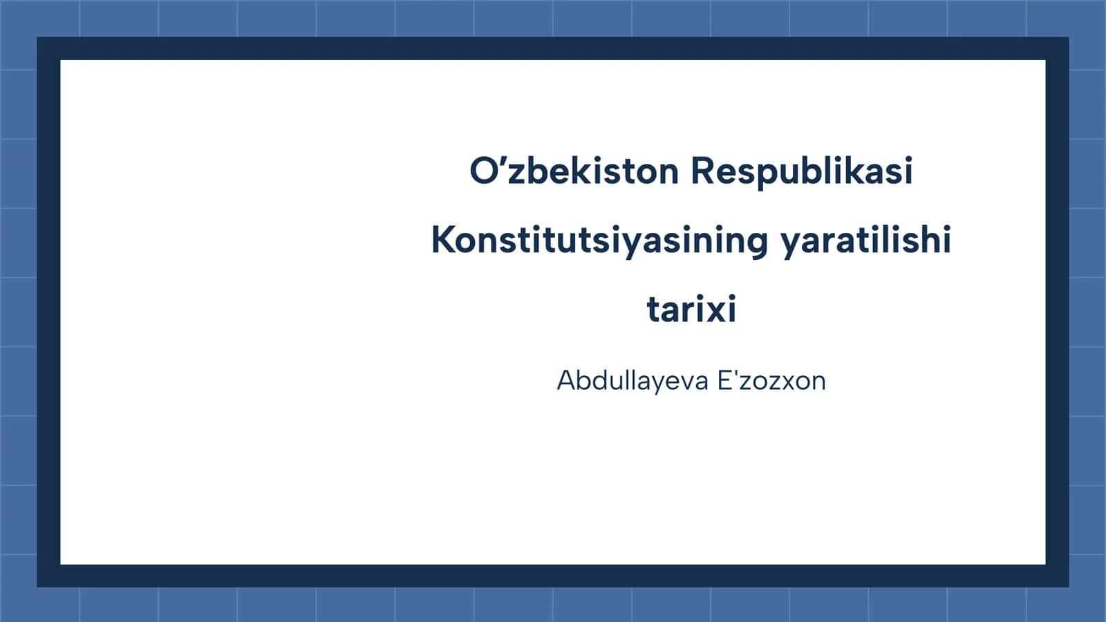 Oʼzbekiston Respublikasi Konstitutsiyasining yaratilishi tarixi 1