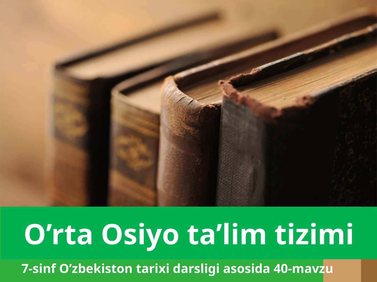 7-sinf O'zbekiston tarixi fanidan O'rta Osiyo talim tizimi dars ishlanma 1