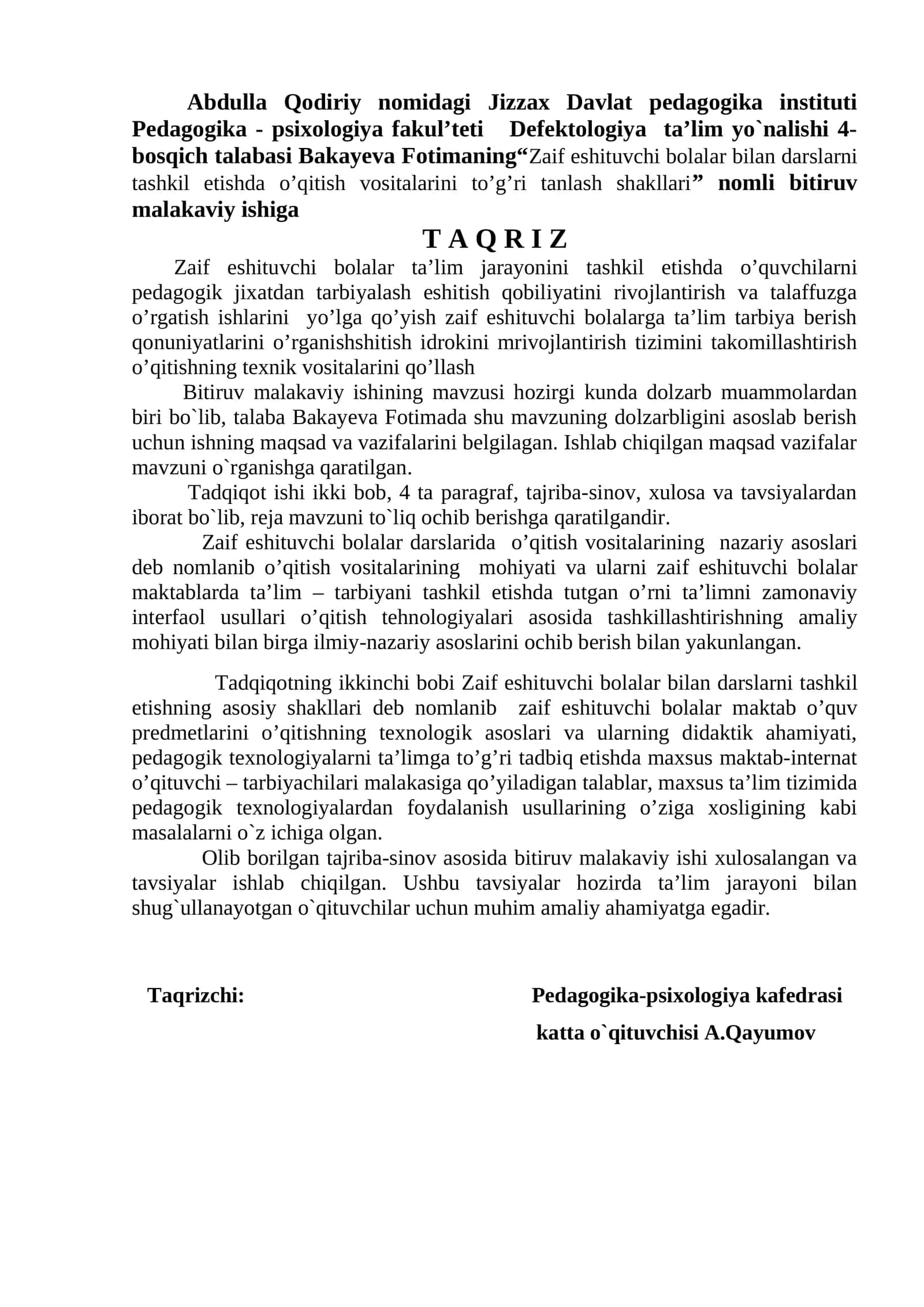 Abdulla Qodiriy nomidagi Jizzax Davlat pedagogika instituti Pedagogika - psixologiya fakul’teti Defektologiya ta’lim yo`nalishi 4-bosqich talabasi Bakayeva Fotimaning“Zaif eshituvchi bolalar bilan darslarni tashkil etishda o’qitish vositalarini to’g’ri tanlash shakllari” nomli bitiruv malakaviy ishiga 1