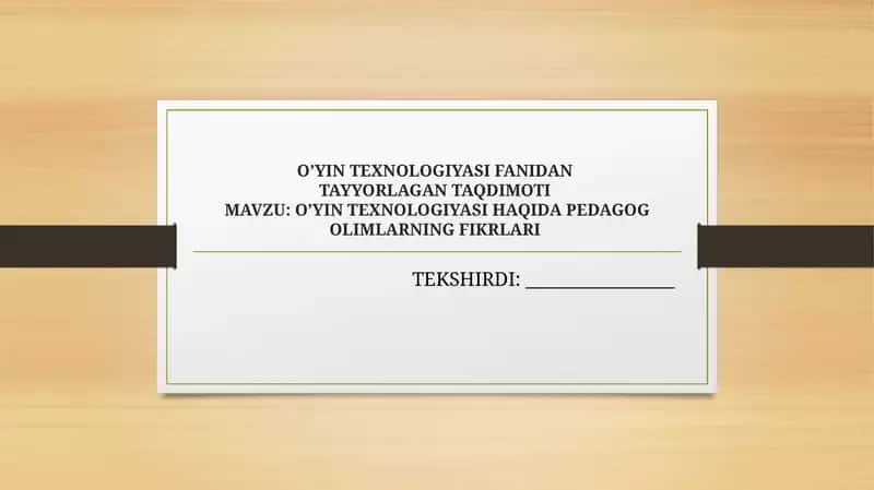 O’YIN TEXNOLOGIYASI FANIDAN bTAYYORLANGAN TAQDIMOT 1