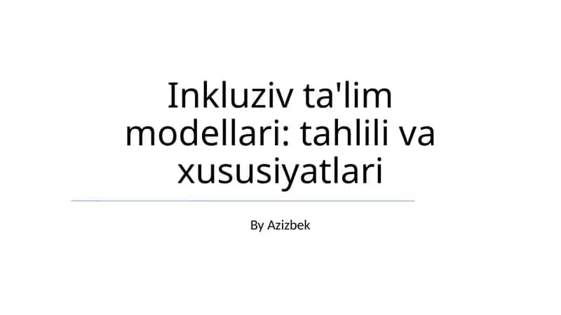 Inklyuziv ta'lim modellari: tahlili va xususiyatlari 1