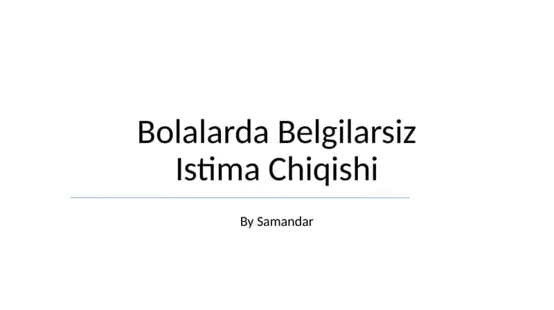Bolalarda Belgilarsiz Istima Chiqishi 1
