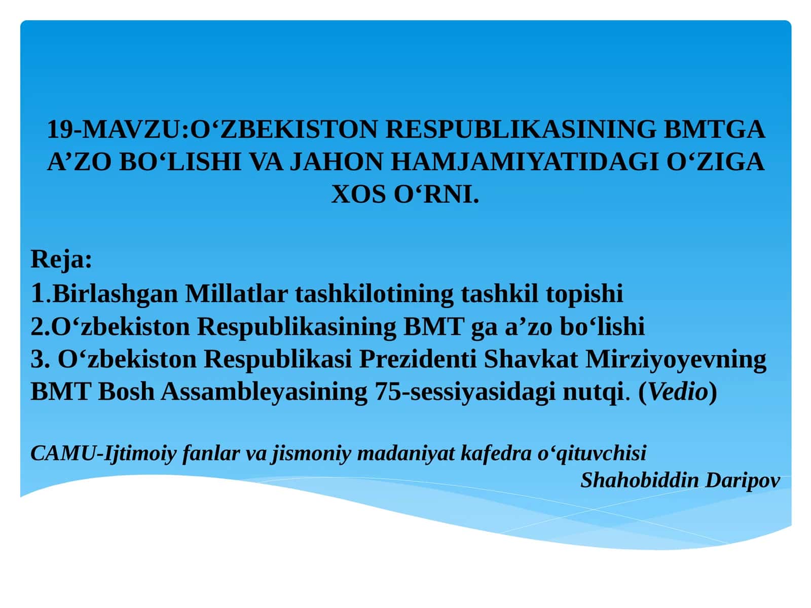 O‘ZBEKISTON RESPUBLIKASINING BMTGA A’ZO BO‘LISHI VA JAHON HAMJAMIYATIDAGI O‘ZIGA XOS O‘RNI 1