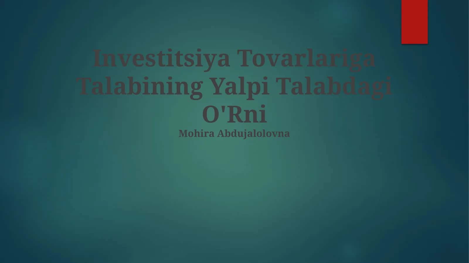 Investitsiya Tovarlariga Talabining Yalpi Talabdagi O'Rni 1