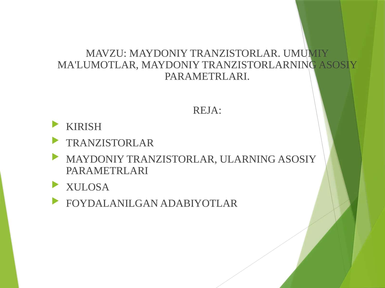 MAYDONIY TRANZISTORLAR. UMUMIY MA'LUMOTLAR, MAYDONIY TRANZISTORLARNING ASOSIY PARAMETRLARI. 1