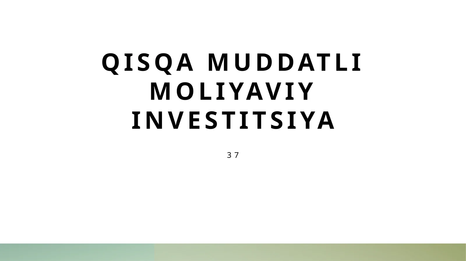 Qisqa muddatli moliyaviy investitsiya 1