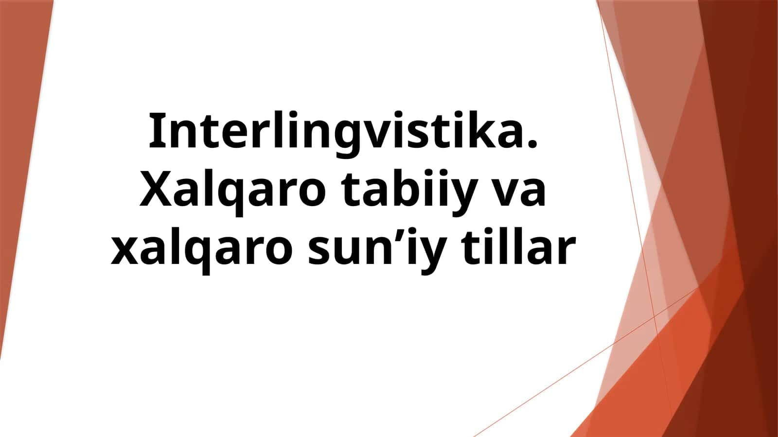 Interlingvistika. Xalqaro tabiiy va xalqaro sun’iy tillar 1