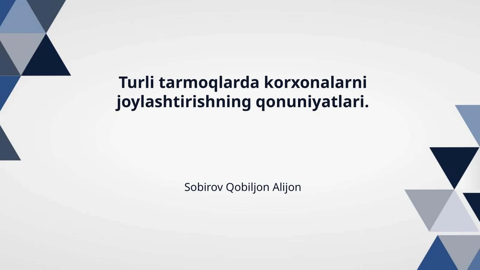 Turli tarmoqlarda korxonalarni joylashtirishning qonuniyatlari. 1