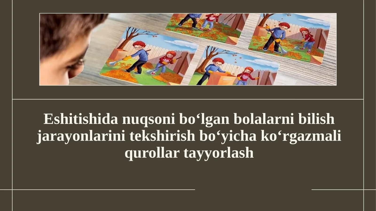 Eshitishida nuqsoni bo‘lgan bolalarni bilish jarayonlarini tekshirish bo‘yicha Ko‘rgazmali qurollarni tayyorlash 1