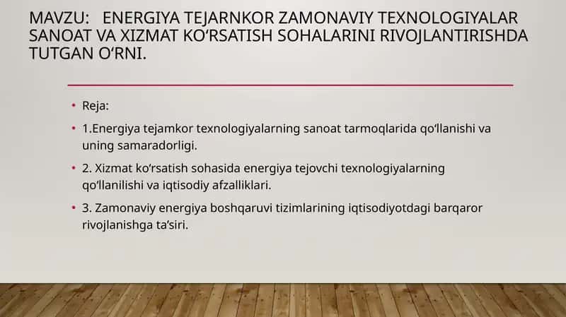 Energiya tejarnkor zamonaviy texnologiyalar sanoat va xizmat ko‘rsatish sohalarini rivojlantirishda tutgan o‘rni 1