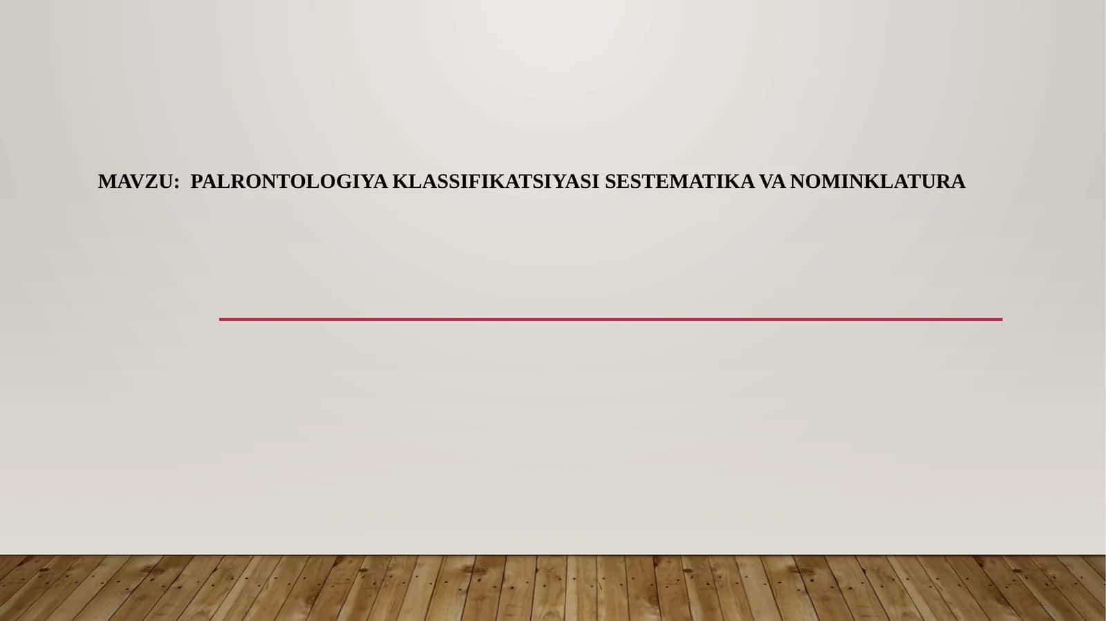 PALRONTOLOGIYA KLASSIFIKATSIYASI SESTEMATIKA VA NOMINKLATURA 1