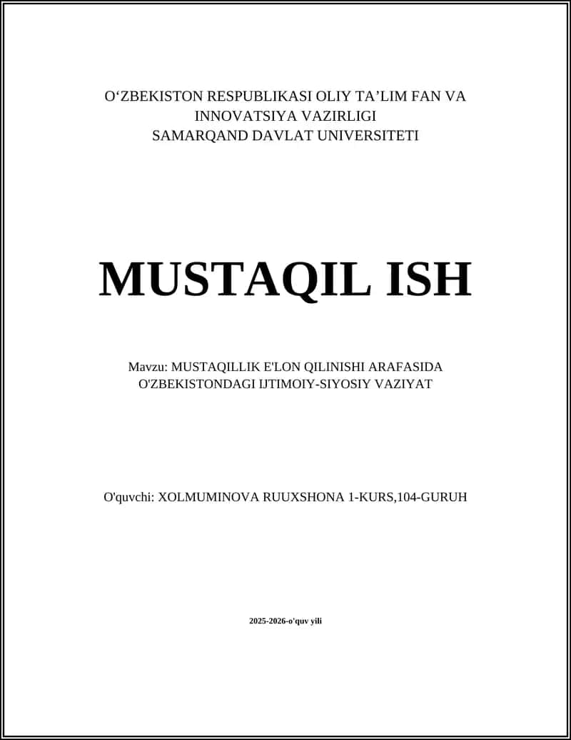 MUSTAQILLIK E'LON QILINISHI ARAFASIDA O'ZBEKISTONDAGI IJTIMOIY-SIYOSIY VAZIYAT 1