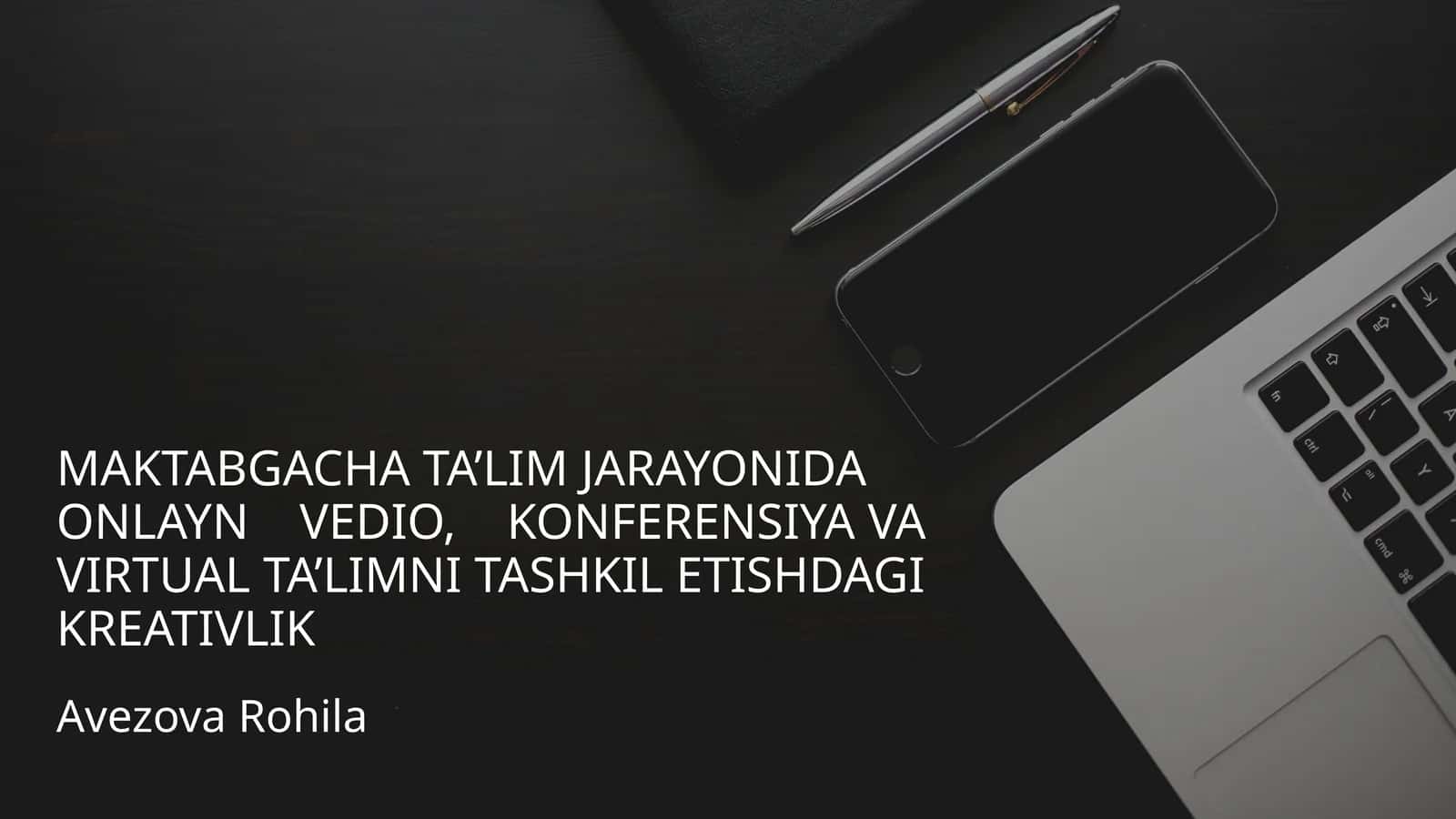 Onlayn vedio, konferensiya va virtual ta’limni tashkil etish 1