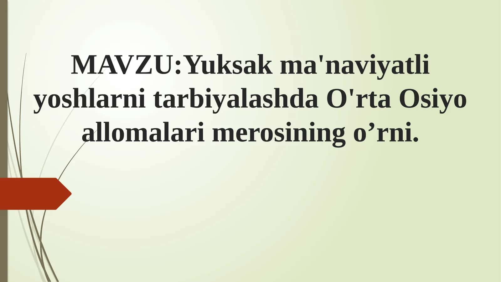 Yuksak ma'naviyatli yoshlarni tarbiyalashda O'rta Osiyo allomalari merosining o’rni 1