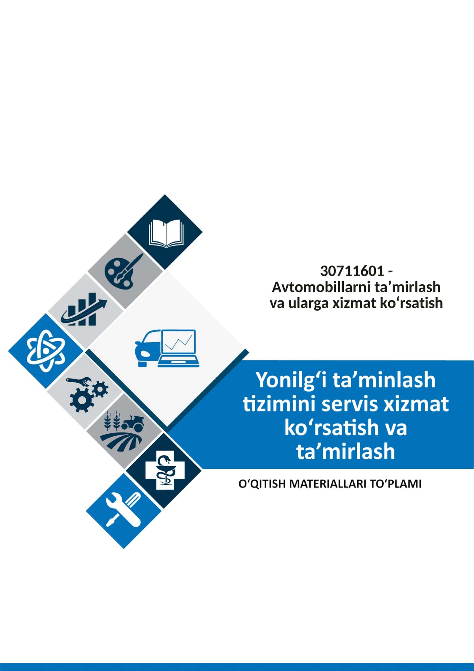 “Yonilgʻi taʼminlash tizimini servis xizmat koʻrsatish va taʼmirlash” fanidan o'qitish materiallari to'plami 1