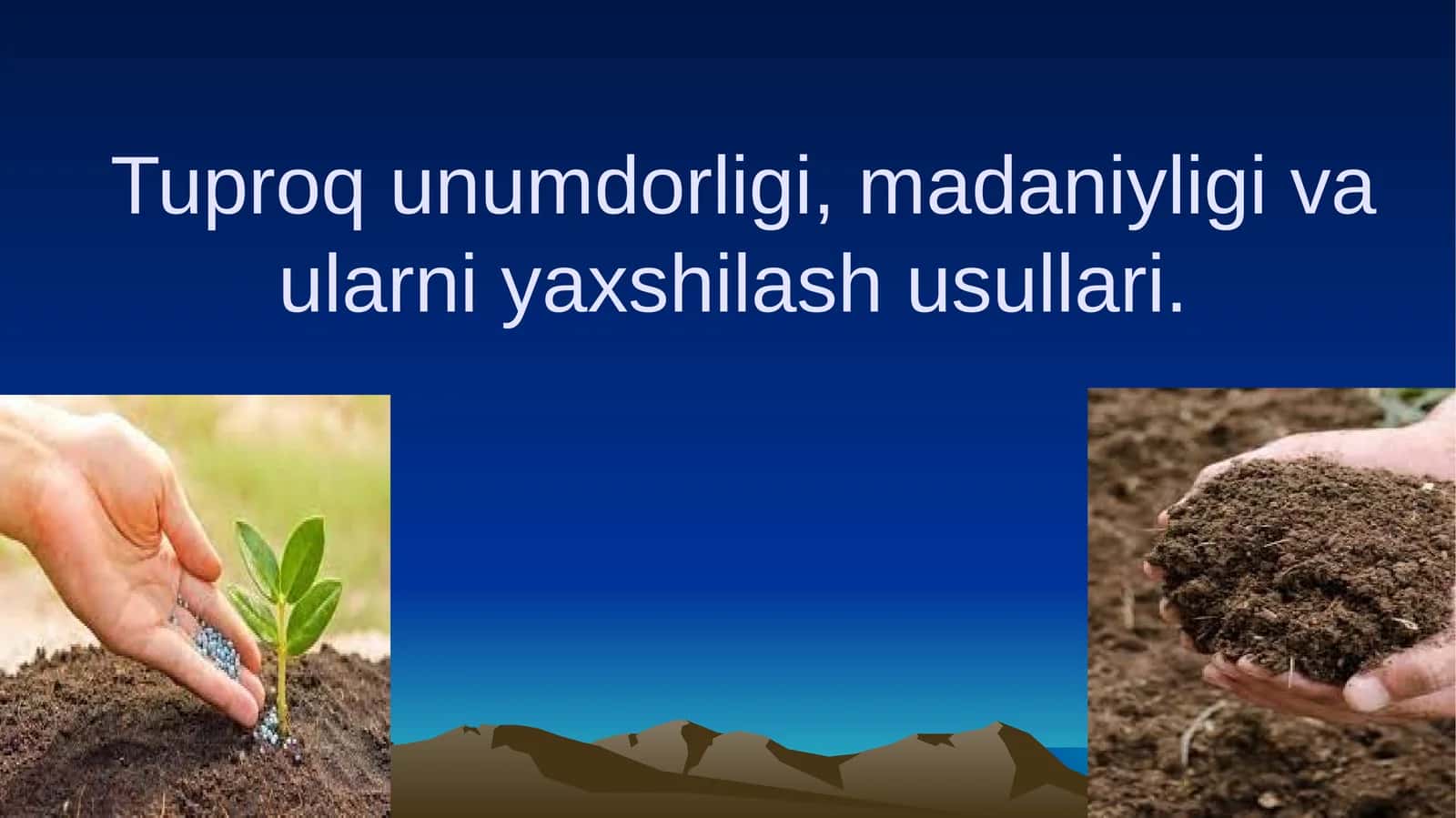 Tuproq unumdorligi, madaniyligi va ularni yaxshilash usullari 1